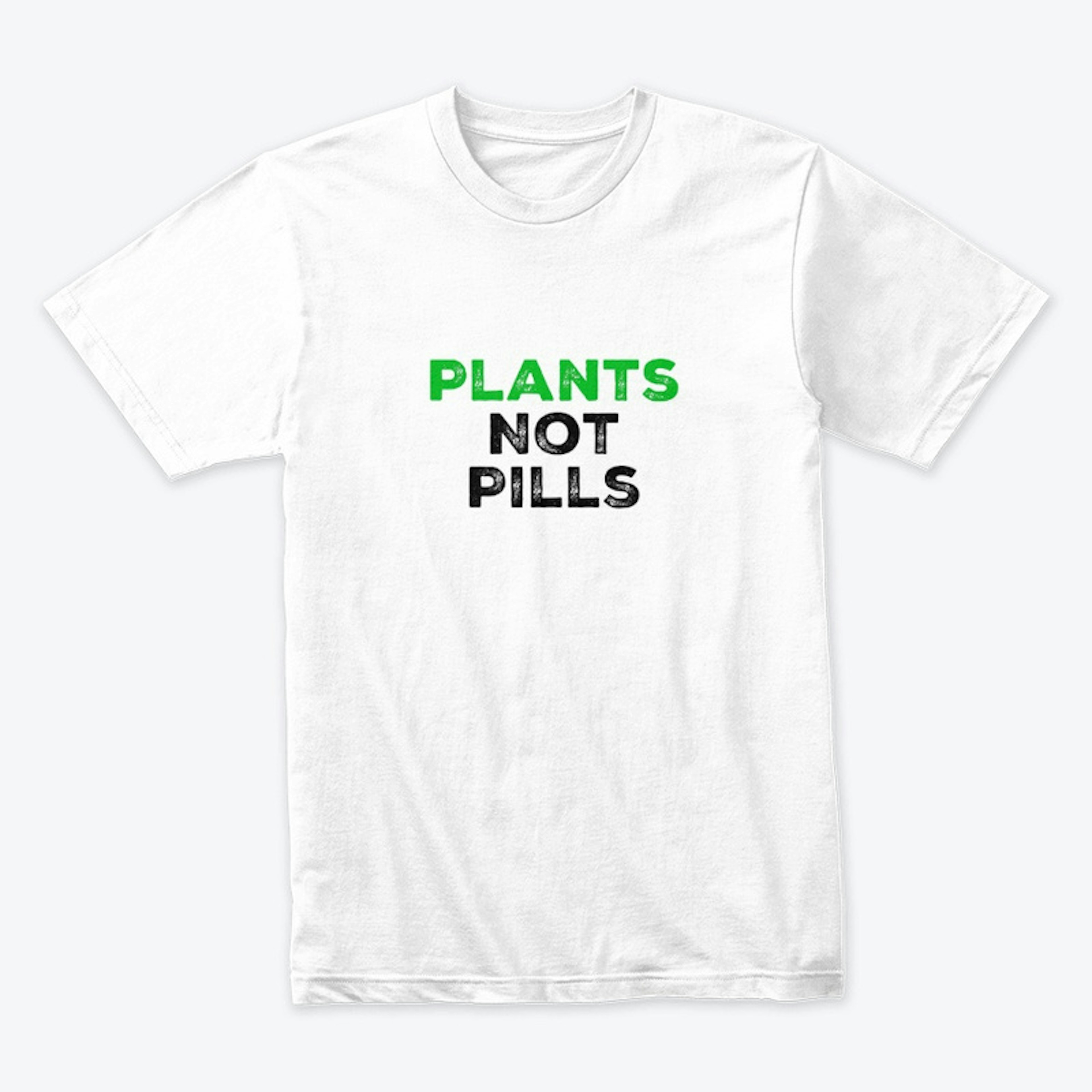 Green Plants Not Pills